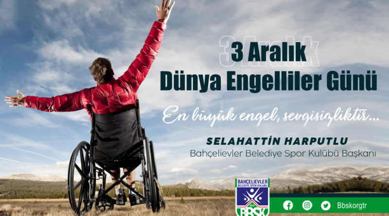 3 Aralık Dünya Engelliler Günü